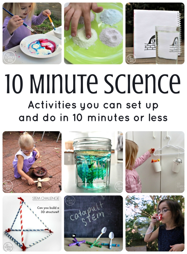 10 Minute Science Ideas - Activities you can set up and do in 10 minutes or less