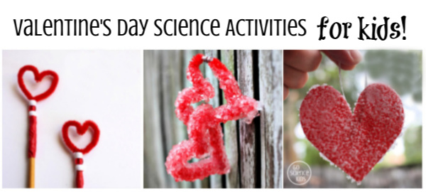 Valentines Day Science Activities for Kids